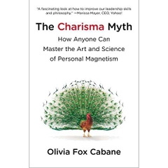 The Charisma Myth: How Anyone Can Master the Art and Science of Personal Magnetism