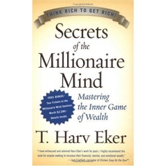 Secrets of the Millionaire Mind: Mastering the Inner Game of Wealth