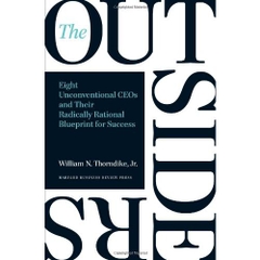 The Outsiders: Eight Unconventional CEOs and Their Radically Rational Blueprint for Success