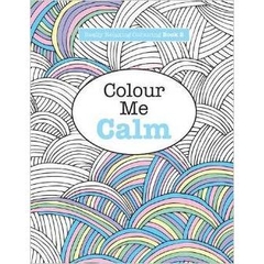 Really RELAXING Colouring Book 2: Colour Me Calm (Really RELAXING Colouring Books) (Volume 2) by Elizabeth James