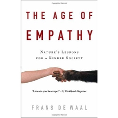 The Age of Empathy: Nature's Lessons for a Kinder Society