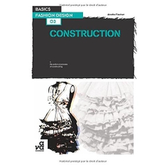 Basics Fashion Design 03: Construction