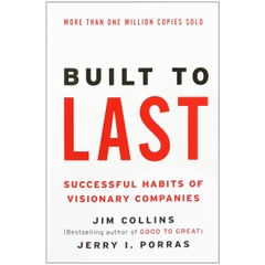Built to Last: Successful Habits of Visionary Companies
