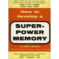 How to Develop a Super Power Memory