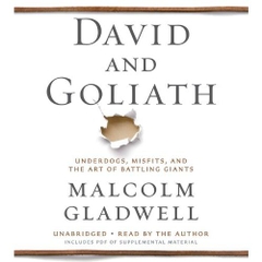 David and Goliath: Underdogs, Misfits, and the Art of Battling Giants Audio CD – Audiobook, Unabridged