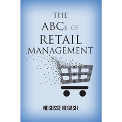 The ABCs of Retail Management: The Handbook for Retail Store Executives, Managers, and Small Business Owners