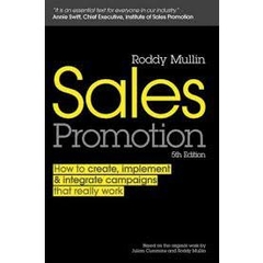 Sales Promotion - How to Create, Implement and Integrate Campaigns that Really Work, 5th Edition