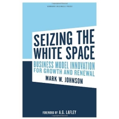 Seizing the White Space: Business Model Innovation for Growth and Renewal