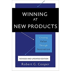 Winning at New Products: Creating Value Through Innovation