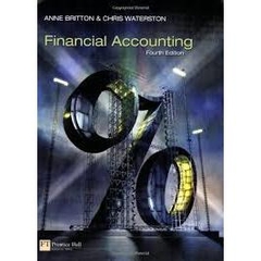 Financial Accounting, 4th Edition (Anne Britton and Chris Waterston)