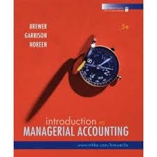Introduction to Managerial Accounting, 5th Edition