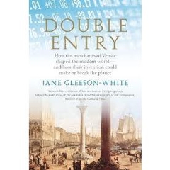 Double Entry - How the Merchants of Venice Shaped the Modern World - and How Their Invention Could Make Or Break the Planet