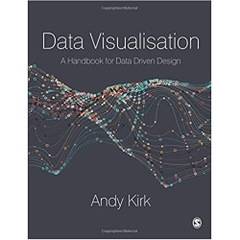 Data Visualisation: A Handbook for Data Driven Design