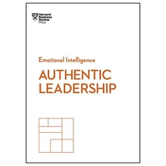 Authentic Leadership (HBR Emotional Intelligence Series)