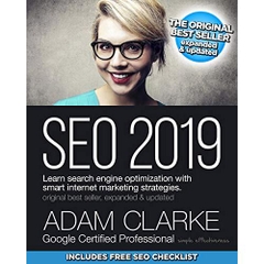 SEO 2019: Learn search engine optimization with smart internet marketing strategies