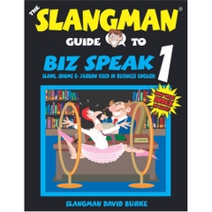 The Slangman Guide to Biz Speak 1