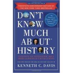 Don't Know Much About History, Anniversary Edition: Everything You Need to Know About American History but Never Learned