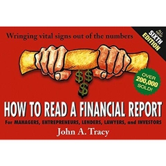 How to Read a Financial Report: Wringing Vital Signs Out of the Numbers