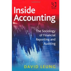 Inside Accounting: The Sociology of Financial Reporting and Auditing