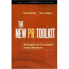 The New PR Toolkit: Strategies for Successful Media Relations