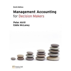 Management Accounting for Decision Makers