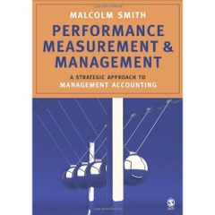 Performance Measurement and Management: A Strategic Approach to Management Accounting