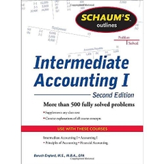 Schaums Outline of Intermediate Accounting I, Second Edition (Schaum's Outline Series)