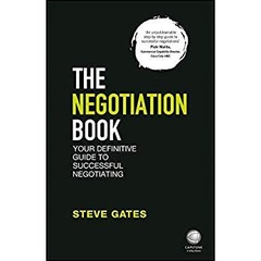 The Negotiation Book: Your Definitive Guide to Successful Negotiating