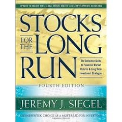 Stocks for the Long Run - The Definitive Guide to Financial Market Returns & Long Term Investment Strategies, 4th Edition
