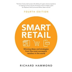 Smart Retail: Winning ideas and Strategies from the most successful retailers in the world