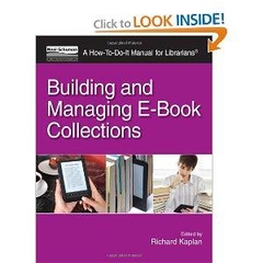 Building and Managing E-Book Collections - A How-To-Do-It Manual for Librarians