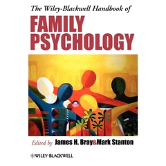 The Wiley-Blackwell Handbook of Family Psychology