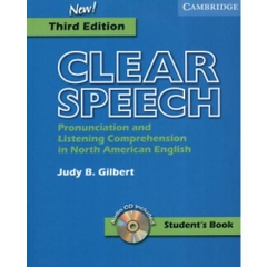 Clear Speech Student's Book with Audio CD, 3rd Edition: Pronunciation and Listening Comprehension in American English