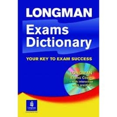 LONGMAN EXAMS DICTIONARY - UPPER INTERMEDIATE - ADVANCED