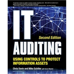 IT Auditing Using Controls to Protect Information Assets, 2nd Edition