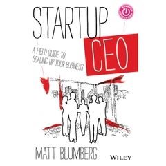 Startup CEO: A Field Guide to Scaling Up Your Business