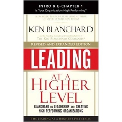 Leading At A Higher Level, Revised and Expanded Edition