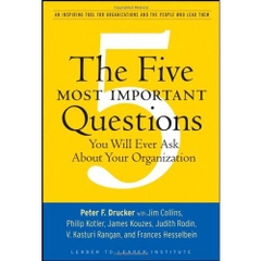 The Five Most Important Questions You Will Ever Ask About Your Organization