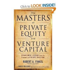 The Masters of Private Equity and Venture Capital