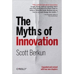 The Myths of Innovation