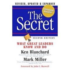 The Secret - What Great Leaders Know - And Do