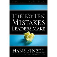 The Top Ten Mistakes Leaders Make