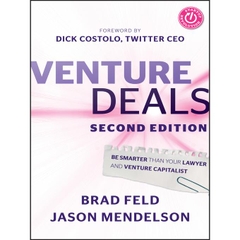 Venture Deals: Be Smarter Than Your Lawyer and Venture Capitalist