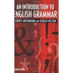 AN INTRODUCTION TO ENGLISH GRAMMAR, LONGMAN GRAMMAR, SYNTAX AND PHONOLOGY, 2ND ED