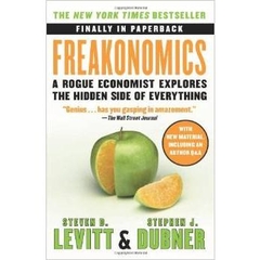 Freakonomics: A Rogue Economist Explores the Hidden Side of Everything