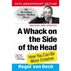 A Whack on the Side of the Head: How You Can Be More Creative