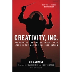 Creativity, Inc.: Overcoming the Unseen Forces That Stand in the Way of True Inspiration