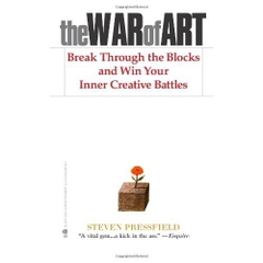 The War of Art: Break Through the Blocks and Win Your Inner Creative Battles