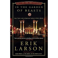 In the Garden of Beasts: Love, Terror, and an American Family in Hitler's Berlin