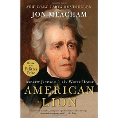 American Lion: Andrew Jackson in the White House